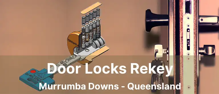 Door Locks Rekey Murrumba Downs - Queensland