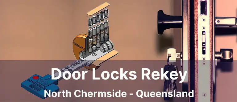 Door Locks Rekey North Chermside - Queensland