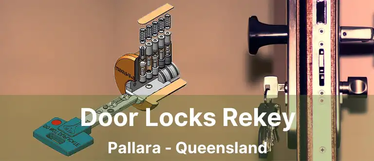Door Locks Rekey Pallara - Queensland