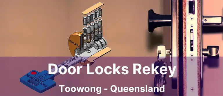 Door Locks Rekey Toowong - Queensland