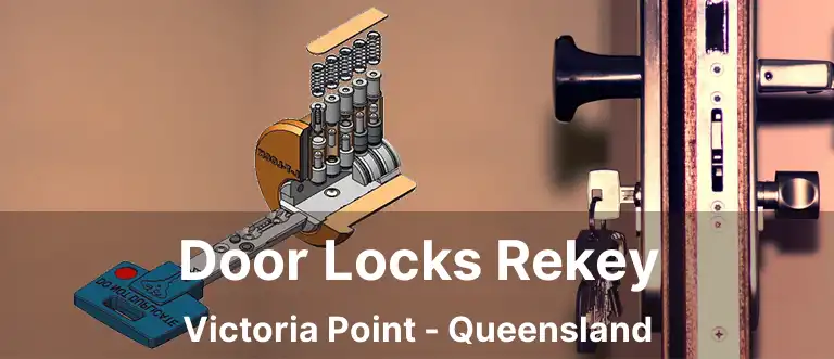 Door Locks Rekey Victoria Point - Queensland