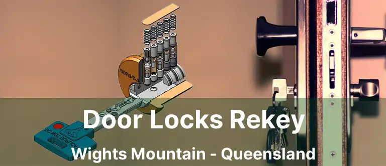 Door Locks Rekey Wights Mountain - Queensland