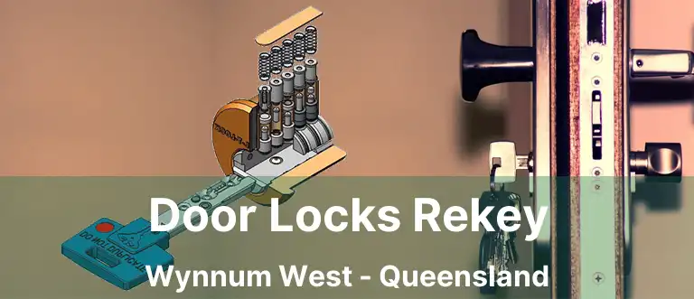 Door Locks Rekey Wynnum West - Queensland