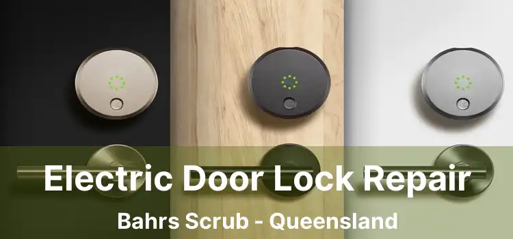 Electric Door Lock Repair Bahrs Scrub - Queensland