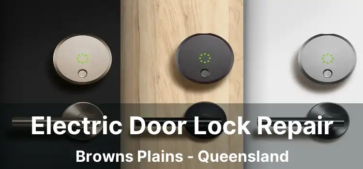 Electric Door Lock Repair Browns Plains - Queensland
