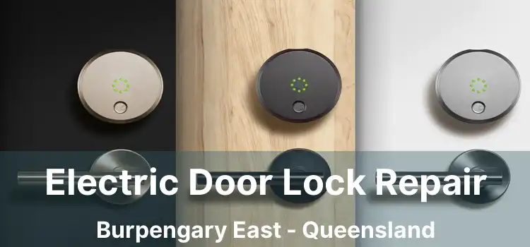 Electric Door Lock Repair Burpengary East - Queensland
