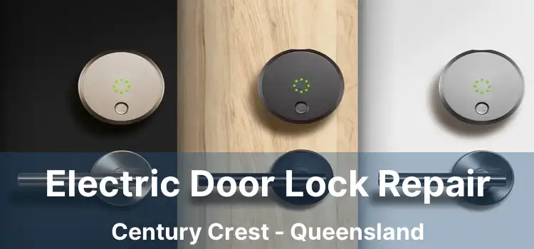 Electric Door Lock Repair Century Crest - Queensland