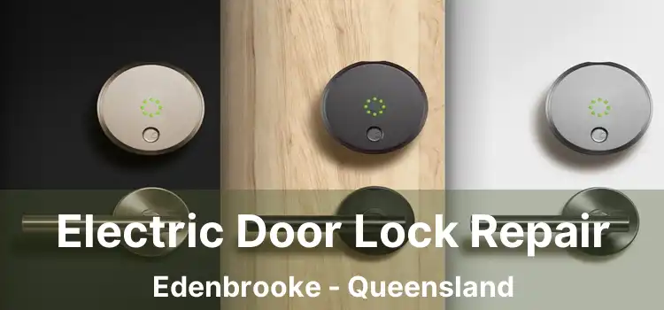 Electric Door Lock Repair Edenbrooke - Queensland