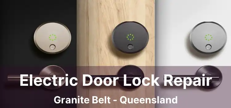 Electric Door Lock Repair Granite Belt - Queensland