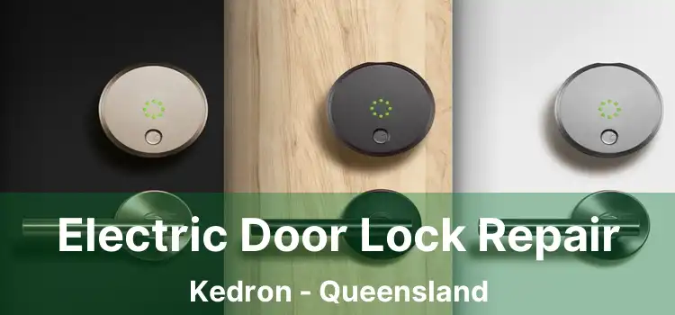 Electric Door Lock Repair Kedron - Queensland