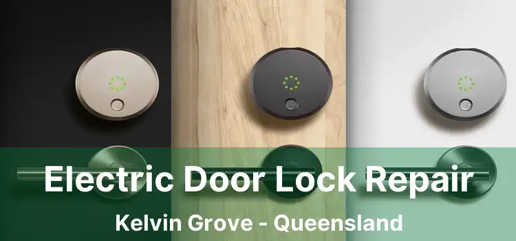 Electric Door Lock Repair Kelvin Grove - Queensland