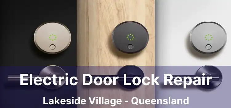 Electric Door Lock Repair Lakeside Village - Queensland