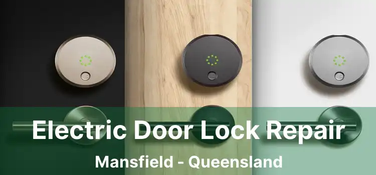 Electric Door Lock Repair Mansfield - Queensland