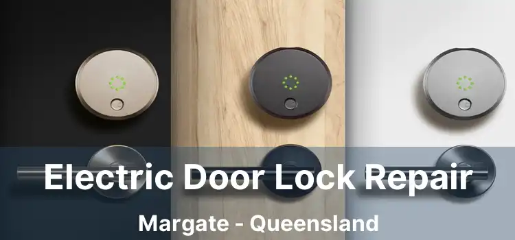 Electric Door Lock Repair Margate - Queensland