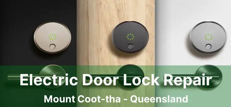 Electric Door Lock Repair Mount Coot-tha - Queensland