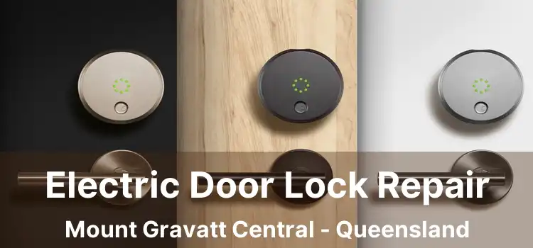 Electric Door Lock Repair Mount Gravatt Central - Queensland
