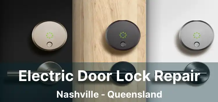 Electric Door Lock Repair Nashville - Queensland
