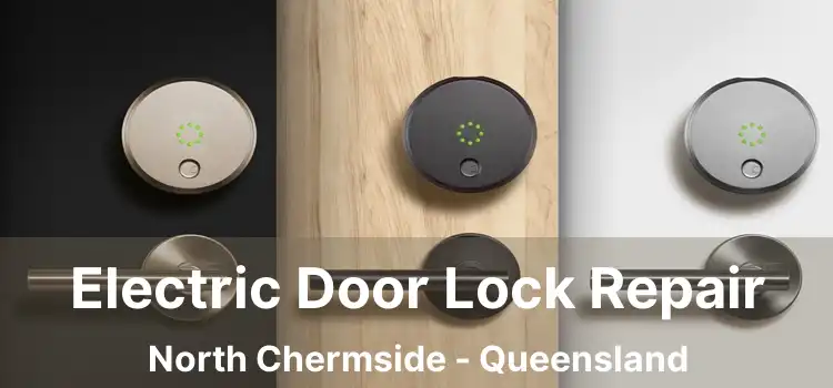 Electric Door Lock Repair North Chermside - Queensland