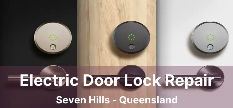 Electric Door Lock Repair Seven Hills - Queensland