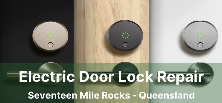 Electric Door Lock Repair Seventeen Mile Rocks - Queensland