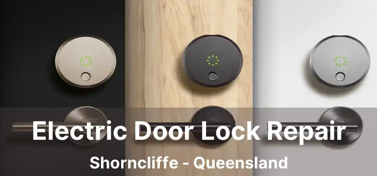 Electric Door Lock Repair Shorncliffe - Queensland