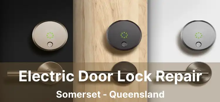 Electric Door Lock Repair Somerset - Queensland