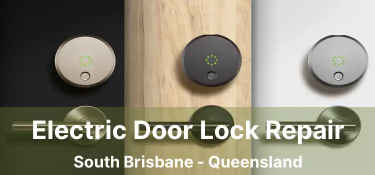 Electric Door Lock Repair South Brisbane - Queensland