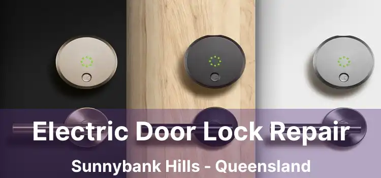 Electric Door Lock Repair Sunnybank Hills - Queensland