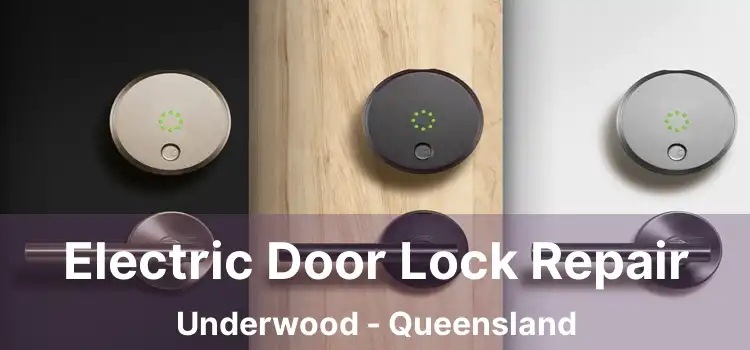 Electric Door Lock Repair Underwood - Queensland