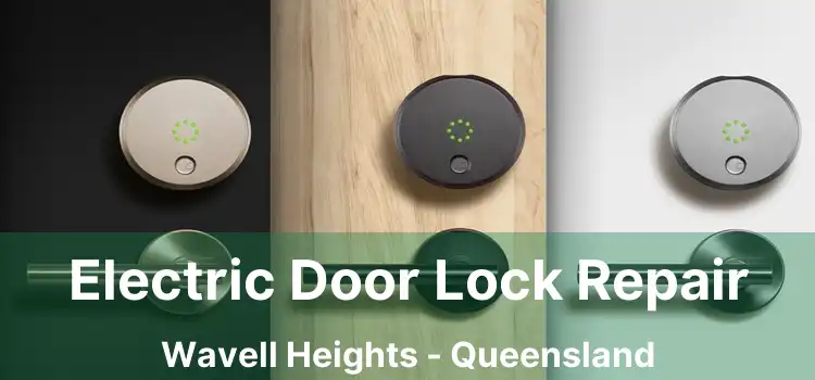 Electric Door Lock Repair Wavell Heights - Queensland