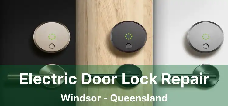 Electric Door Lock Repair Windsor - Queensland