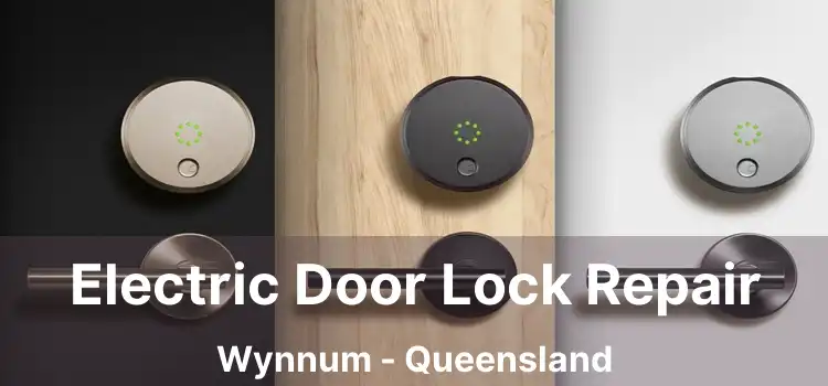 Electric Door Lock Repair Wynnum - Queensland