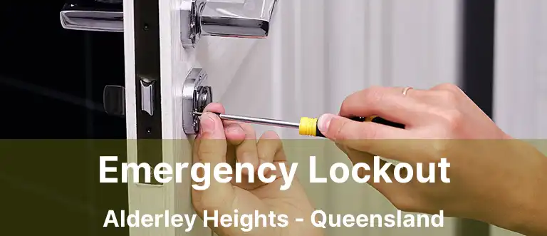 Emergency Lockout Alderley Heights - Queensland