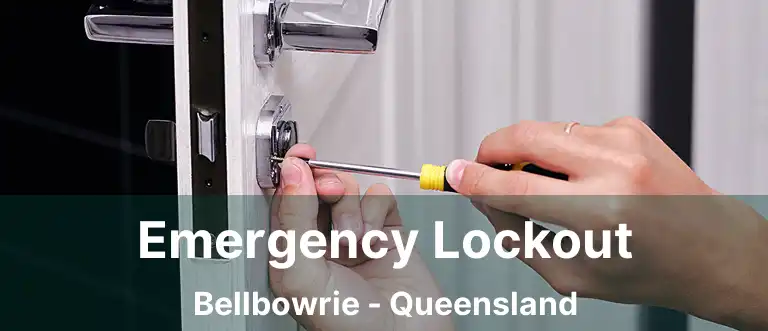 Emergency Lockout Bellbowrie - Queensland