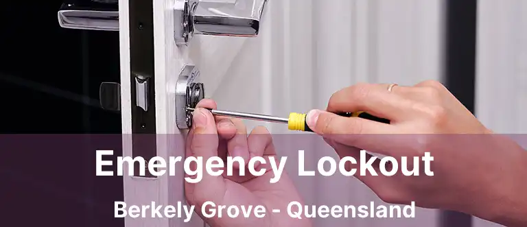 Emergency Lockout Berkely Grove - Queensland