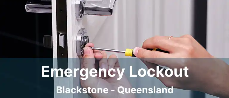 Emergency Lockout Blackstone - Queensland