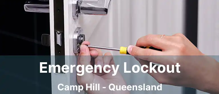Emergency Lockout Camp Hill - Queensland