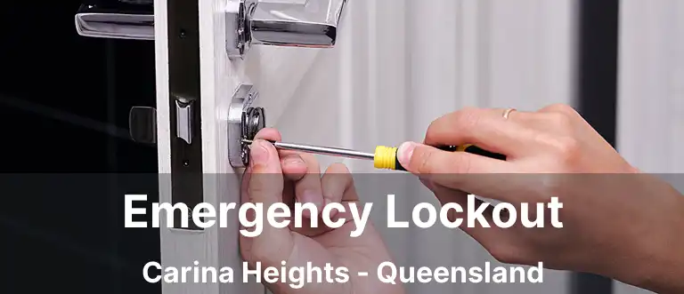 Emergency Lockout Carina Heights - Queensland