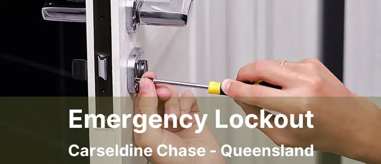 Emergency Lockout Carseldine Chase - Queensland