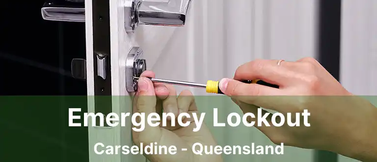 Emergency Lockout Carseldine - Queensland