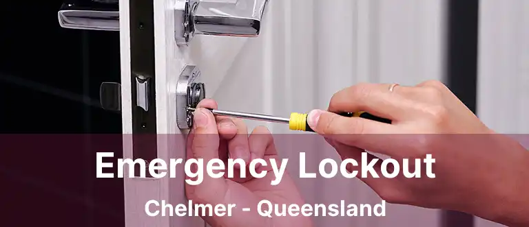 Emergency Lockout Chelmer - Queensland