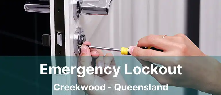 Emergency Lockout Creekwood - Queensland