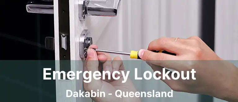 Emergency Lockout Dakabin - Queensland