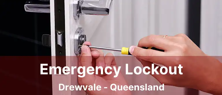 Emergency Lockout Drewvale - Queensland