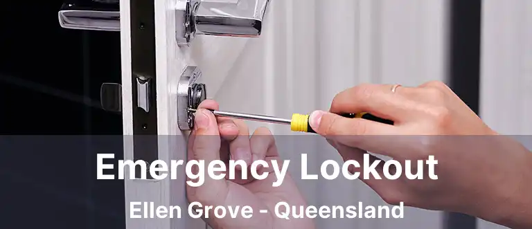 Emergency Lockout Ellen Grove - Queensland