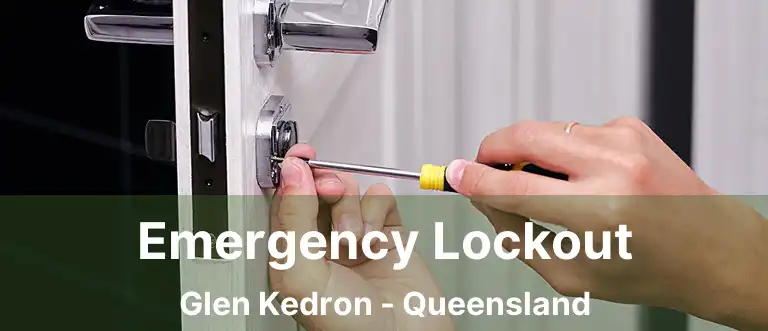 Emergency Lockout Glen Kedron - Queensland