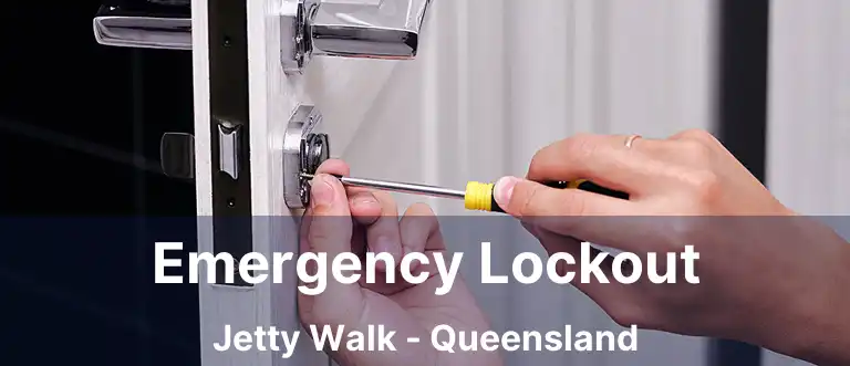 Emergency Lockout Jetty Walk - Queensland