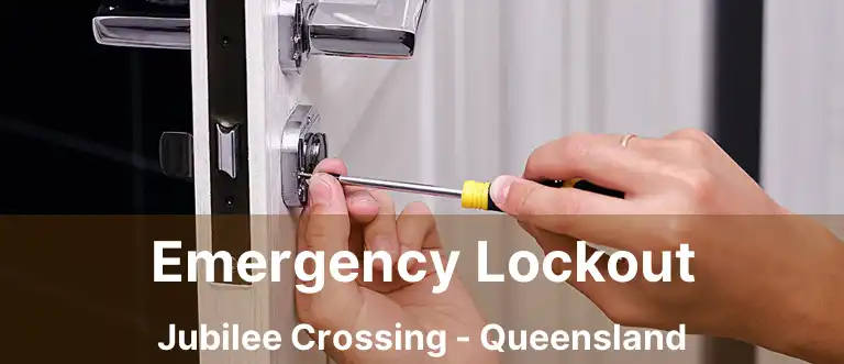 Emergency Lockout Jubilee Crossing - Queensland