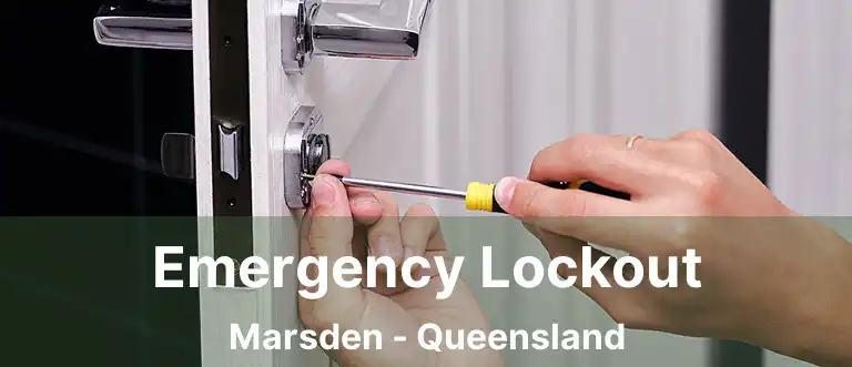 Emergency Lockout Marsden - Queensland
