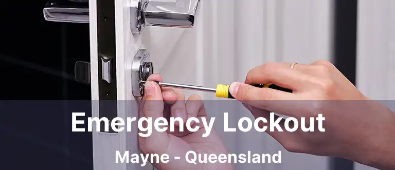 Emergency Lockout Mayne - Queensland